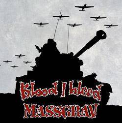 Blood I Bleed : Blood I Bleed - Massgrav
